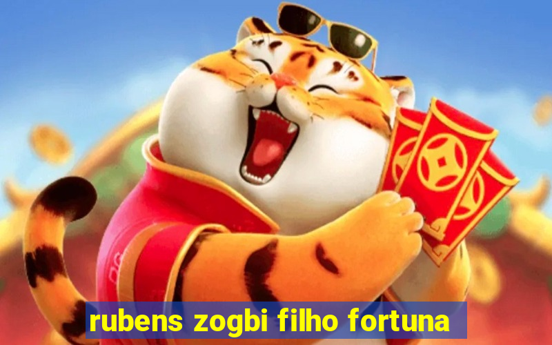 rubens zogbi filho fortuna